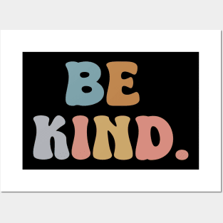 Be kind - kindness Posters and Art